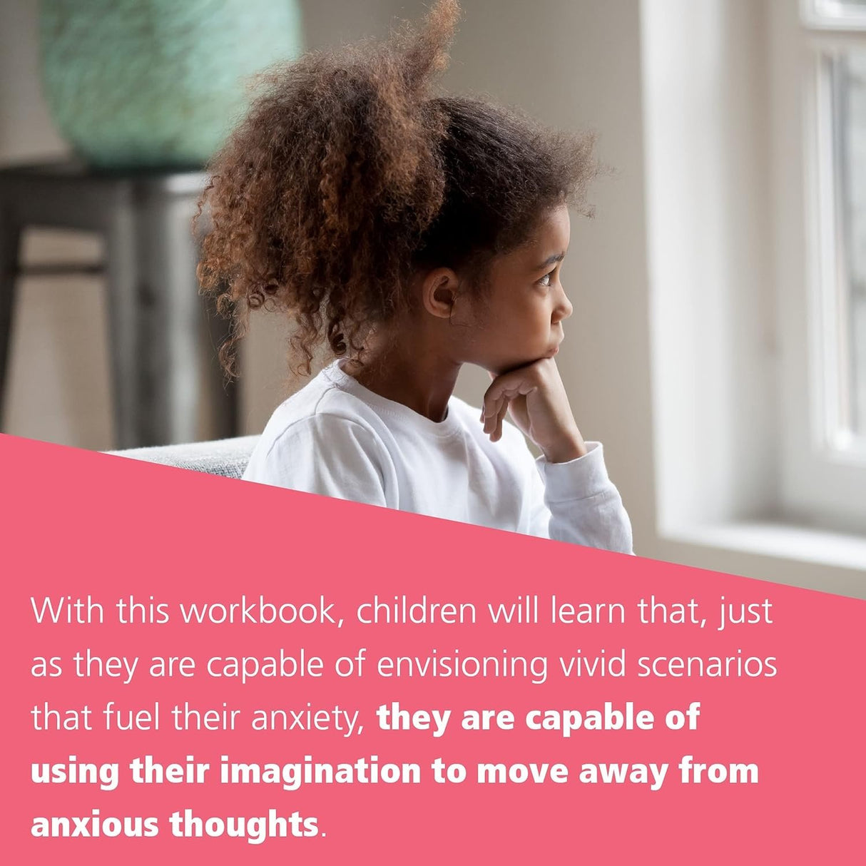 The Anxiety Workbook for Kids: Take Charge of Fears and Worries Using the Gift of Imagination