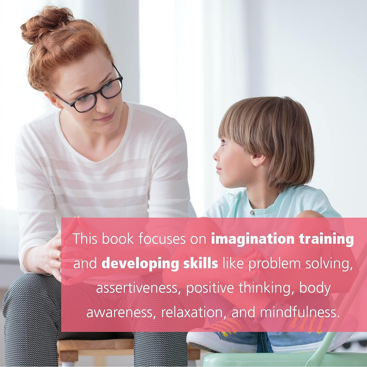 The Anxiety Workbook for Kids: Take Charge of Fears and Worries Using the Gift of Imagination