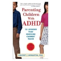 Parenting Children With ADHD-10 Lessons Medicine Cannot Teach
