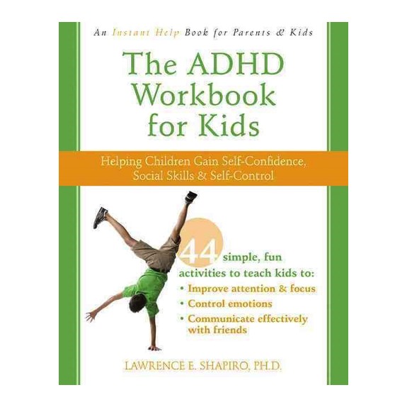 ADHD Workbook for Kids: Helping Children Gain Self-Confidence, Social Skills, and Self-Control