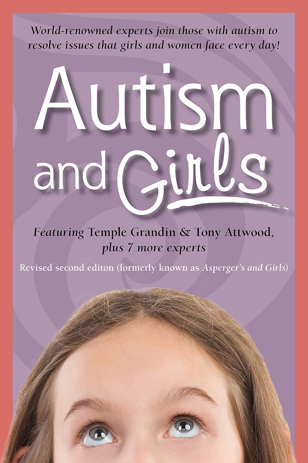 Autism and Girls: New Updated and Revised 2nd Edition