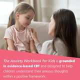 The Anxiety Workbook for Kids: Take Charge of Fears and Worries Using the Gift of Imagination