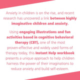The Anxiety Workbook for Kids: Take Charge of Fears and Worries Using the Gift of Imagination
