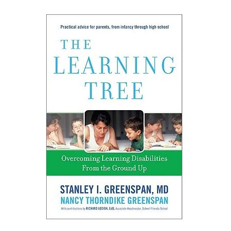 The Learning Tree: Overcoming Learning Disabilities from the Ground Up [Hardcover] by Stanley I. Greenspan