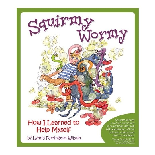 Squirmy Wormy: How I Learned to Help Myself [Paperback]